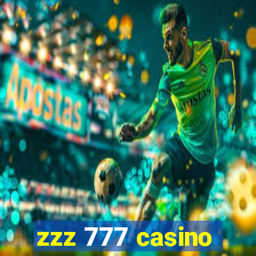 zzz 777 casino